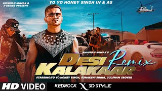 DESI KALAKAAR REMIX Yo Yo Honey Singh  Sonakshi Sinha  Kedrock SD Style [upl. by Coumas152]