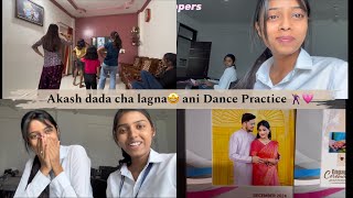 Akash dada cha lagna🤩Ani Dance Practice🕺💗 marathivlog wedding dancepractice [upl. by Obrien856]