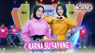 KARNA SU SAYANG  Duo Ageng ft Ageng Music Official Live Music [upl. by Cesaro]