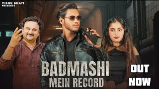 Badmashi Mein Record  Vishu Bhati  Harendra Nagar  New Badmashi Song 2024 [upl. by Alahcim]