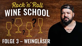 Weingläser  Welches Glas für welchen Wein  Rock ‘N’ Roll Wine School  Folge 3 [upl. by Podvin]