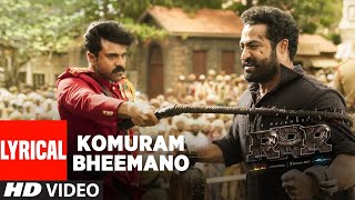 Komuram Bheemano Lyrical VideoMalayalamRRR  NTRRam Charan Maragadhamani BhairavaSS Rajamouli [upl. by Neumeyer554]