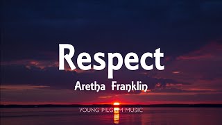 Aretha Franklin  Respect Lyrics [upl. by Rolanda512]