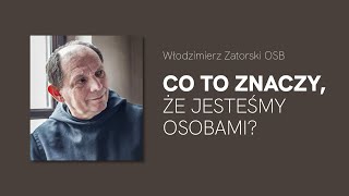 Co to znaczy że jesteśmy osobami [upl. by Olecram]