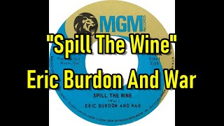 quotSpill The Winequot  Eric Burdon And War lyrics [upl. by Gussie]