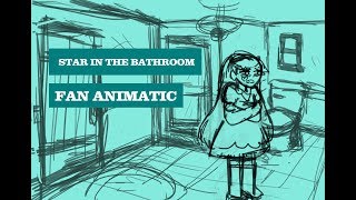 STAR IN THE BATHROOM  SVTFOE Fan Animatic [upl. by Gibbon]