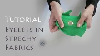 How to Set Eyelets in Stretchy Fabrics [upl. by Julietta654]