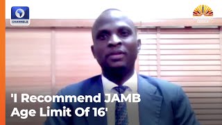 Varsity Don Recommends 16 As JAMB Age Limit [upl. by Greyso]