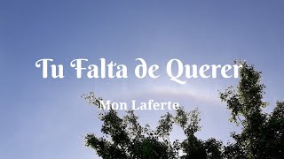 Mon Laferte  Tu Falta de Querer Letra [upl. by Novyart]