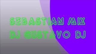 CUARTETO MIX SEBASTIAN MEGAMIX DJ GUSTAVO [upl. by Rehctaht987]