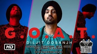 GOAT REMIX  DILJIT DOSANJH  SAJ COBRA  THE LATEST PUNJABI REMIX 2020 [upl. by Omer]