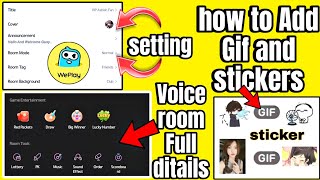 WePlay Voice Room Full Ditails  Weplay Voice Room Setting  Weplay How to add gif Sticker [upl. by Tessi]