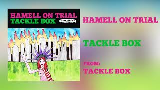 Hamell On Trial  quotTACKLE BOXquot Audio Only [upl. by Druci]