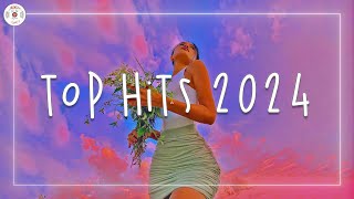 Top hits 2024 🍒 Trending music 2024  Best songs 2024 updated weekly [upl. by Atsylac]