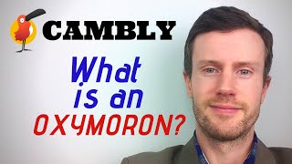 Cambly Lesson  Oxymorons [upl. by Lambart]