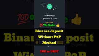 Binance deposit without P2P method 😱 100 safe method ✅ INR to USDT  Through UPI deposit  binance [upl. by Hnamik]