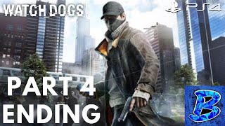 WATCH DOGS PS4 Gameplay Walkthrough Part 4 ENDING [upl. by Enihpad]