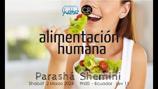 Alimentación Humana  PARASHA SHEMINI [upl. by Ococ481]