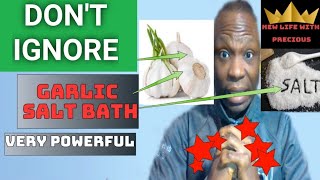 The Spiritual Benefit of Garlic and Salt bath very powerful [upl. by Dyoll]