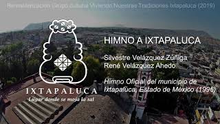 HIMNO A IXTAPALUCA Remasterizado [upl. by Etak]