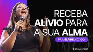 ALIVIO PARA SUA ALMA  PRA ELÂINE ACCIOLY [upl. by Adur]