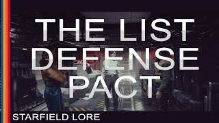 Starfield Lore  The LIST Defense Pact [upl. by Eiramesor]