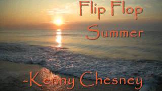 Flip Flop Summer  Kenny Chesney [upl. by Raymund449]