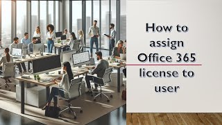 Assign office 365 license  Assigning an office 365 license to a user  Assign Office 365 E3E5 [upl. by Oinotnas]