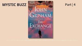 Full Audiobook The Exchange After The Firm The Firm Series Book 2  John Grisham  Part 4 [upl. by Aleras]