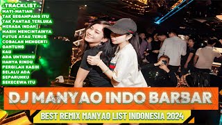 MANYAO INDO BARBAR REMIX TERBARU 2024 [upl. by Ellenahs]