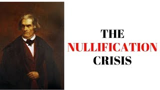 History Brief the Nullification Crisis [upl. by Venuti]