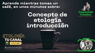 Concepto de Etología Introducción [upl. by Adlesirk]