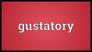 Gustatory Meaning [upl. by Adrianne]