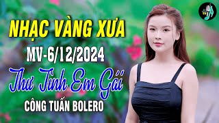 Bolero Tuyển Chọn 2024  Nhạc Vàng Xưa Đặc Biệt Hay GÂY NGHIỆN Nhất Hiện Nay  Công Tuấn Bolero [upl. by Mungo]