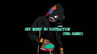 GET MONEY NO DISTRACTION PROSAMSG [upl. by Lanam789]