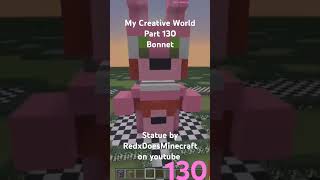 Creative World Part 130 bonnet fnaf minecraft minecraftbedrock statue by RedxDoesMinecraft [upl. by Crichton]