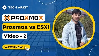 Proxmox VE vs ESXi VMWare Comparison  Class 2  Tech Arkit [upl. by Theresita]