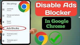 How To Disable Ad Blocker In Google Chrome On Android 2024  Stop Ads On Google Chrome [upl. by Ydiarf]