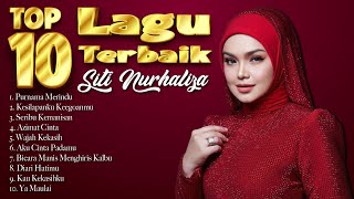 TOP 10 LAGU TERBAIK SITI NURHALIZA [upl. by Hubert]