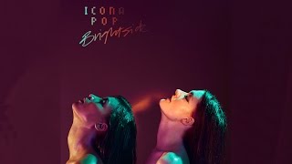 Icona Pop  Brightside Audio [upl. by Einram]