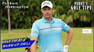 A SIMPLE AND EFFECTIVE WARMUP DRILL  Paddys Golf Tip 21  Padraig Harrington [upl. by Nims173]