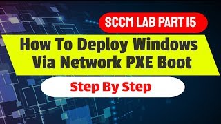 How to Deploy Windows using PXE Boot in SCCM  Operating System Deployment Step By Step [upl. by Atinrev912]