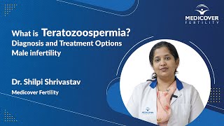 What is Teratozoospermia  Diagnosis amp Treatment Options  Male infertility  Dr Shilpi Shrivastav [upl. by Reisch]