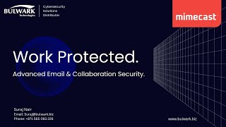 WEBINAR Mimecast Email Security 2023  Product Features amp Updates  Bulwark Technologies [upl. by Eddy]