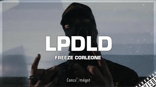 Freeze Corleone  LPDLD RéférenceLyrics [upl. by Edelman483]