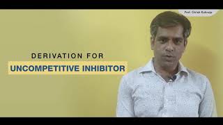 Uncompetitive inhibitor I velocity equation derivation for uncompetitive inhibition I Kukreja Girish [upl. by Nebuer183]