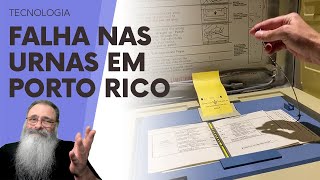 URNAS ELETRÔNICAS apresentam ERROS em PORTO RICO e ELON MUSK quer o FIM de URNAS ELETRÔNICAS [upl. by Lorsung]