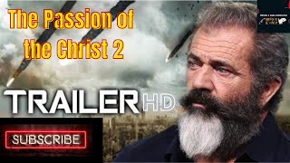 The Passion of the Christ 2 Day of Salvation 2024 Trailer HD Mel Gibson Chloe Moretz Fan Made [upl. by Cantu]