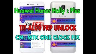 HONOR TITAL00 FRP UNLOCK CM2 MTK [upl. by Wixted]