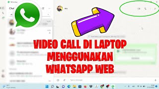 cara video call di laptop menggunakan whatsapp web [upl. by Lahpos797]